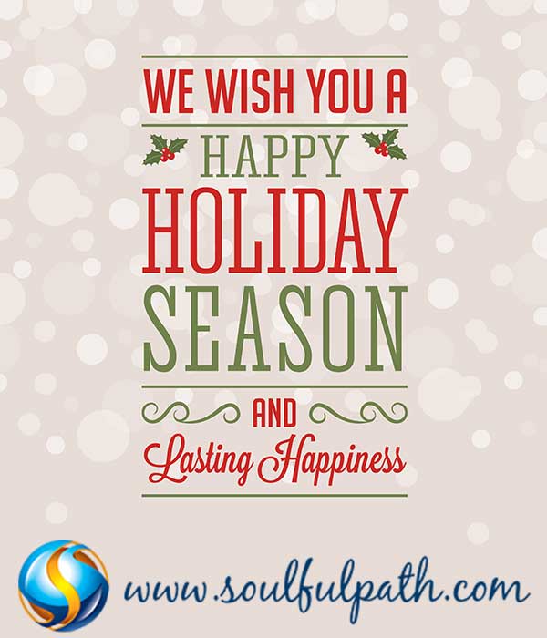Happy Holidays from Soulful Path!