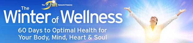 The Winter of Wellness – Presented by The Shift Network